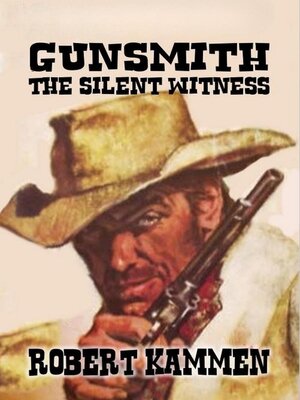 cover image of Gunsmith--The Silent Witness.